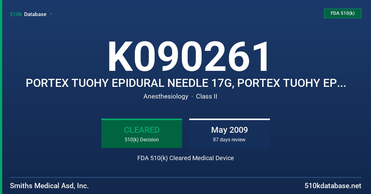 K090261 PORTEX TUOHY EPIDURAL NEEDLE 17G, PORTEX TUOHY EPIDURAL NEEDLE 18G FDA 510(k) Cleared Medical Device