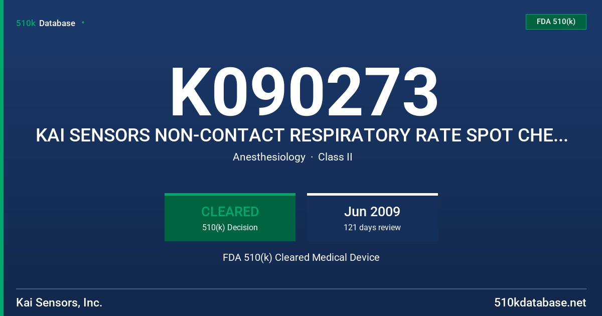 K090273 KAI SENSORS NON-CONTACT RESPIRATORY RATE SPOT CHECK, MODEL 100, KAI RSPOT, MODEL 100 FDA 510(k) Cleared Medical Device