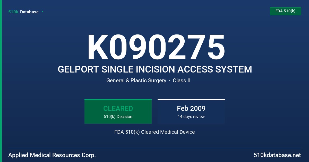 K090275 GELPORT SINGLE INCISION ACCESS SYSTEM FDA 510(k) Cleared Medical Device