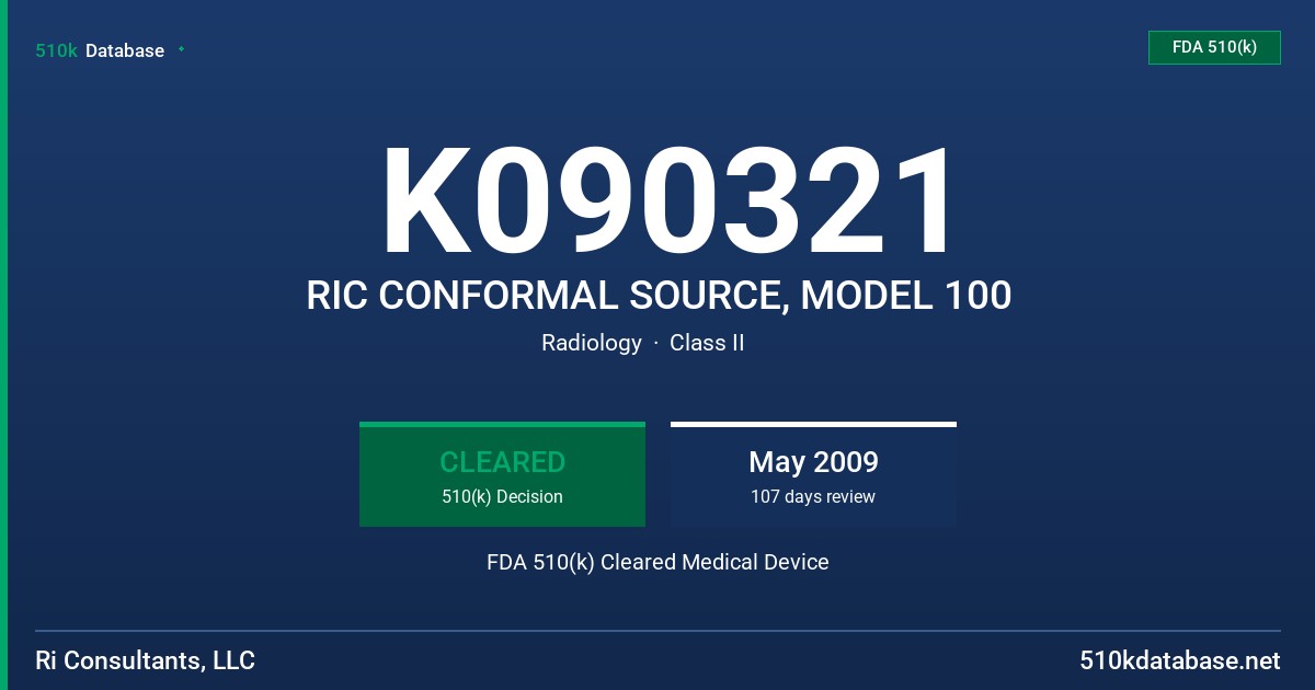 K090321 RIC CONFORMAL SOURCE, MODEL 100 FDA 510(k) Cleared Medical Device