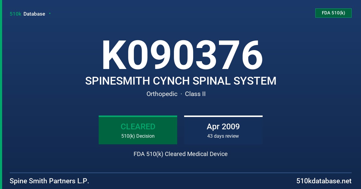 K090376 SPINESMITH CYNCH SPINAL SYSTEM FDA 510(k) Cleared Medical Device