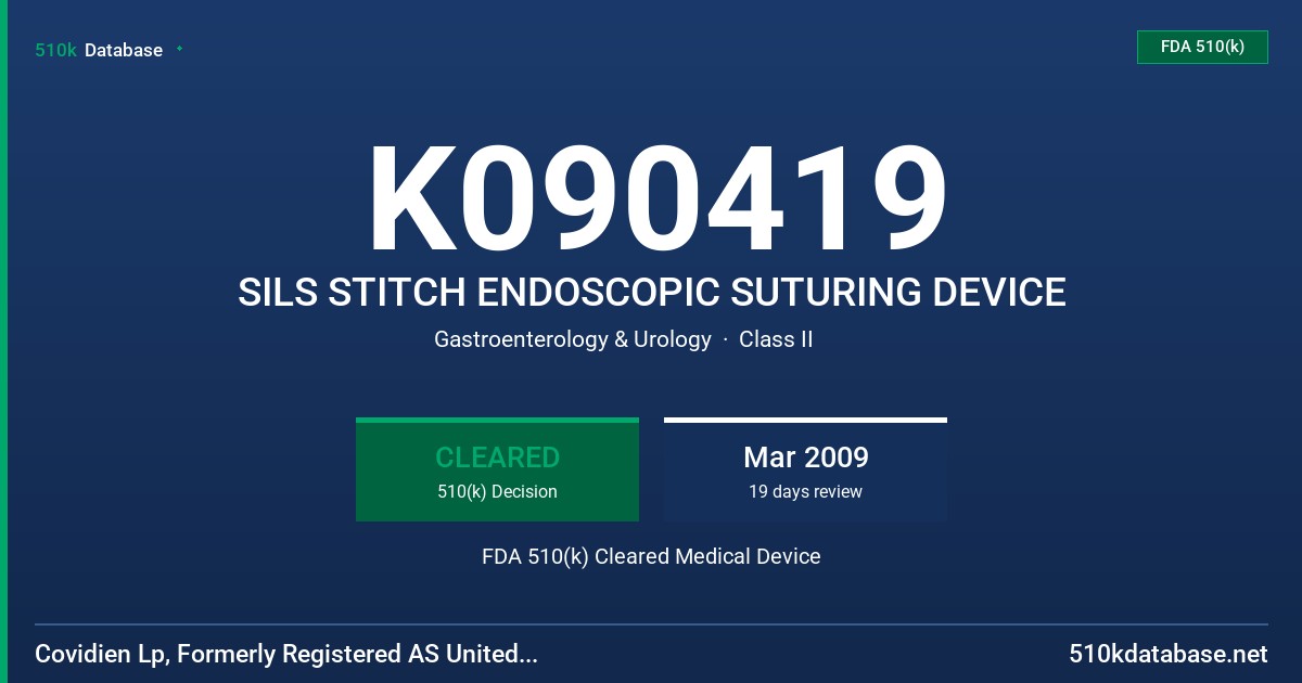 K090419 SILS STITCH ENDOSCOPIC SUTURING DEVICE FDA 510(k) Cleared Medical Device