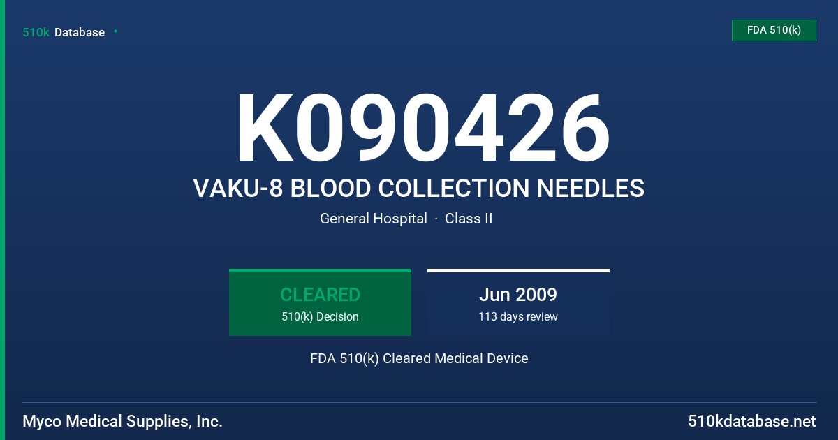 K090426 VAKU-8 BLOOD COLLECTION NEEDLES FDA 510(k) Cleared Medical Device