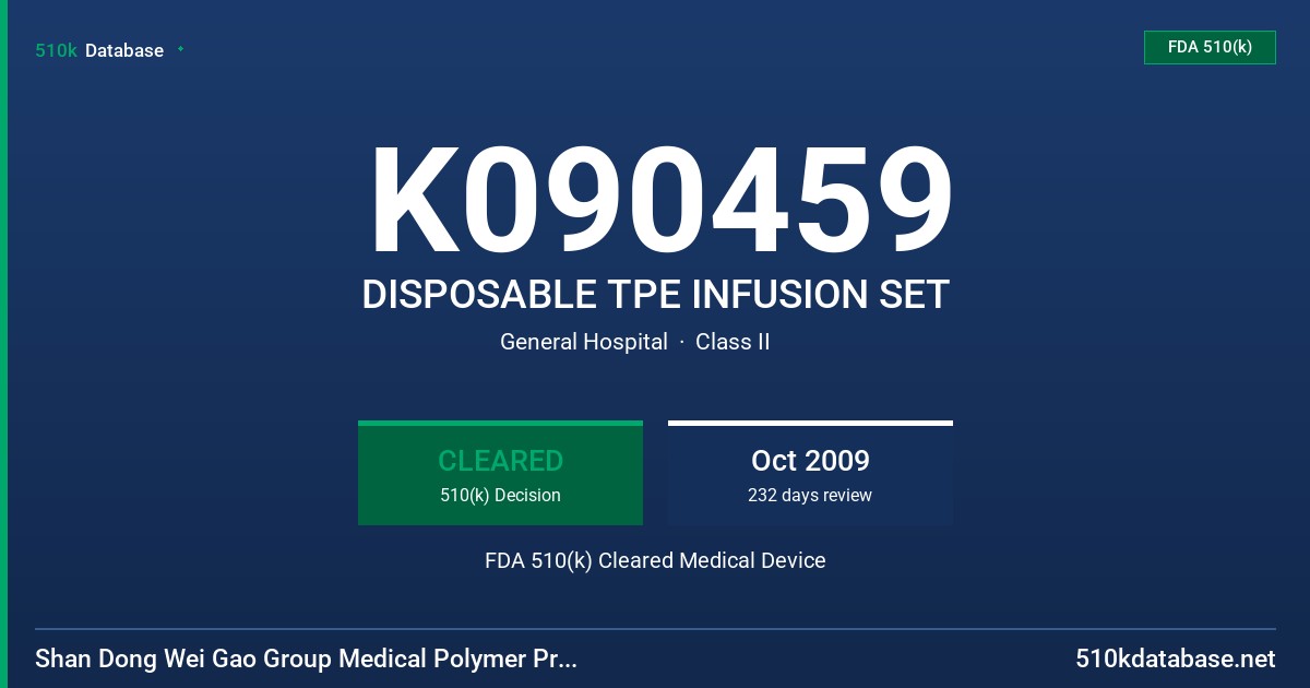 K090459 DISPOSABLE TPE INFUSION SET FDA 510(k) Cleared Medical Device
