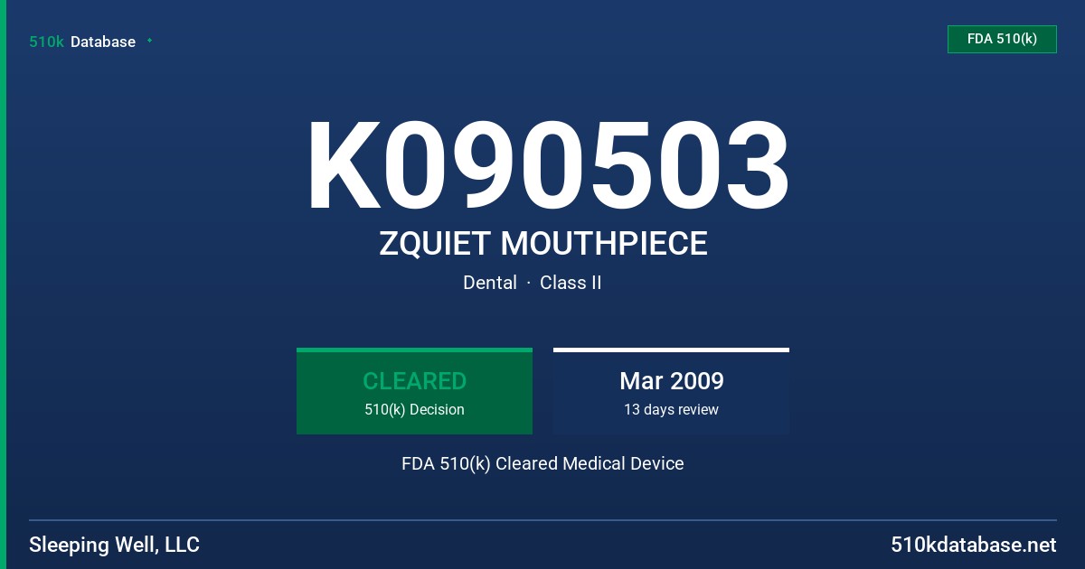 K090503 ZQUIET MOUTHPIECE FDA 510(k) Cleared Medical Device