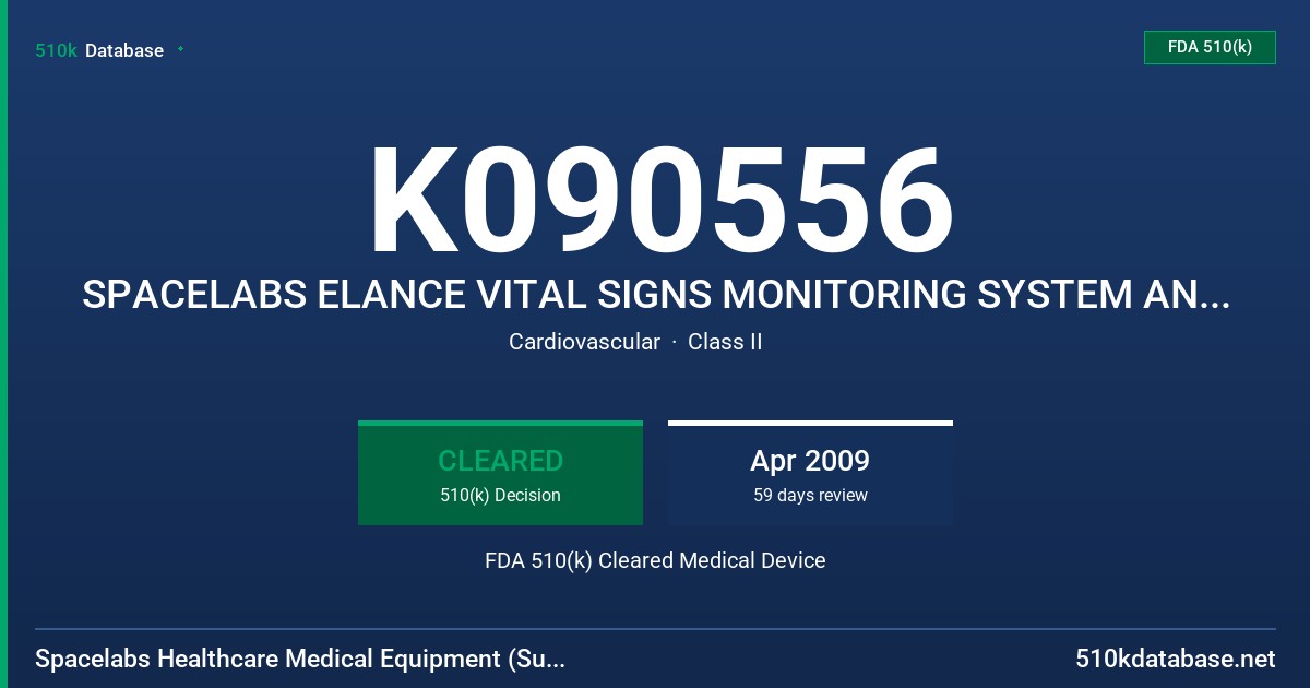 K090556 SPACELABS ELANCE VITAL SIGNS MONITORING SYSTEM AND CENTRAL MONITOR SOFTWARE FDA 510(k) Cleared Medical Device