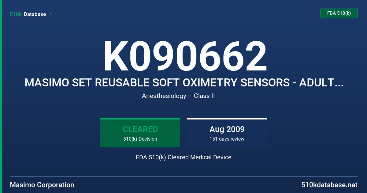 K090662 MASIMO SET REUSABLE SOFT OXIMETRY SENSORS - ADULT / PEDICATRICS, MODEL DBI/ DBIP FDA 510(k) Cleared Medical Device
