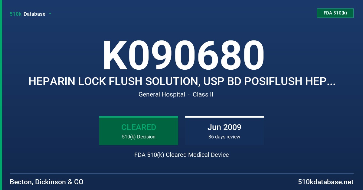 K090680 HEPARIN LOCK FLUSH SOLUTION, USP BD POSIFLUSH HEPARIN LOCK FLUSH SYRINGE FDA 510(k) Cleared Medical Device