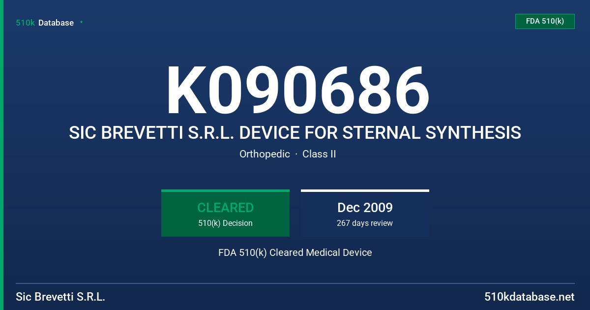 K090686 SIC BREVETTI S.R.L. DEVICE FOR STERNAL SYNTHESIS FDA 510(k) Cleared Medical Device