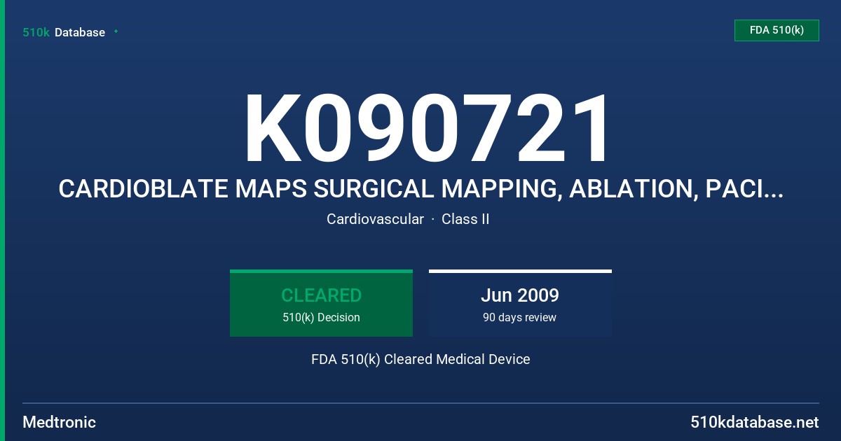 K090721 CARDIOBLATE MAPS SURGICAL MAPPING, ABLATION, PACING AND SENSING DEVICE, MODEL 49205 FDA 510(k) Cleared Medical Device
