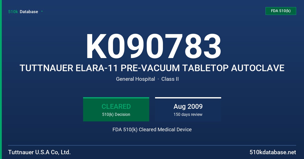 K090783 TUTTNAUER ELARA-11 PRE-VACUUM TABLETOP AUTOCLAVE FDA 510(k) Cleared Medical Device