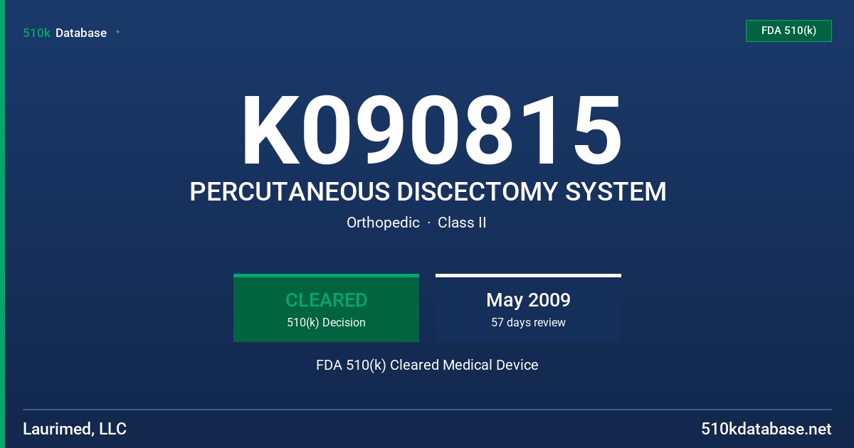 K090815 PERCUTANEOUS DISCECTOMY SYSTEM FDA 510(k) Cleared Medical Device