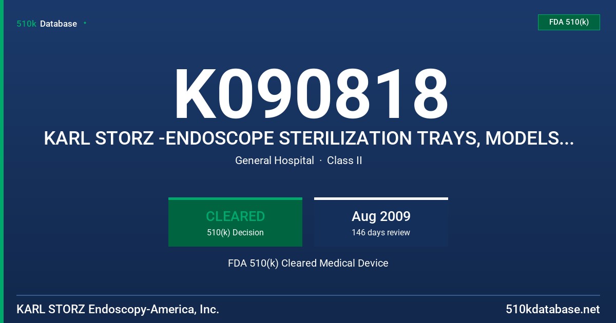 K090818 KARL STORZ -ENDOSCOPE STERILIZATION TRAYS, MODELS 39402AS, 39301HCTS, 39301BS FDA 510(k) Cleared Medical Device