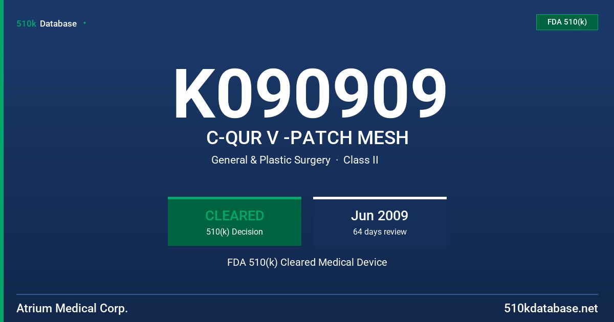 K090909 C-QUR V -PATCH MESH FDA 510(k) Cleared Medical Device