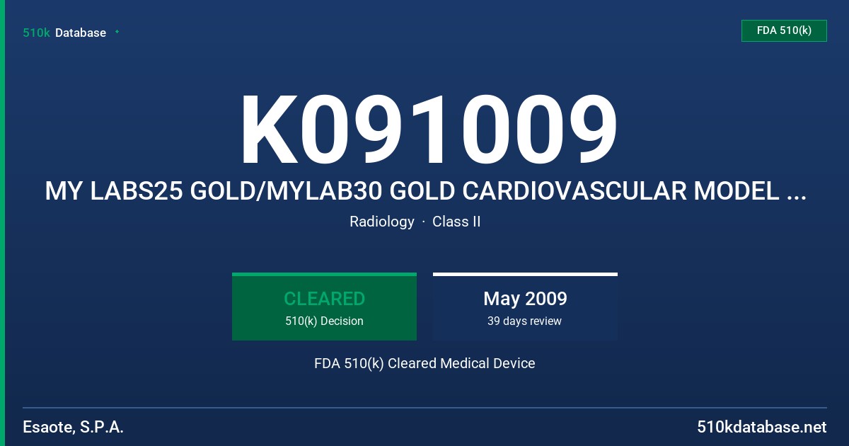 K091009 MY LABS25 GOLD/MYLAB30 GOLD CARDIOVASCULAR MODEL 7340, MY LAB70/MY LAB70XVISION/MYLAB60, MODEL 6150 FDA 510(k) Cleared Medical Device