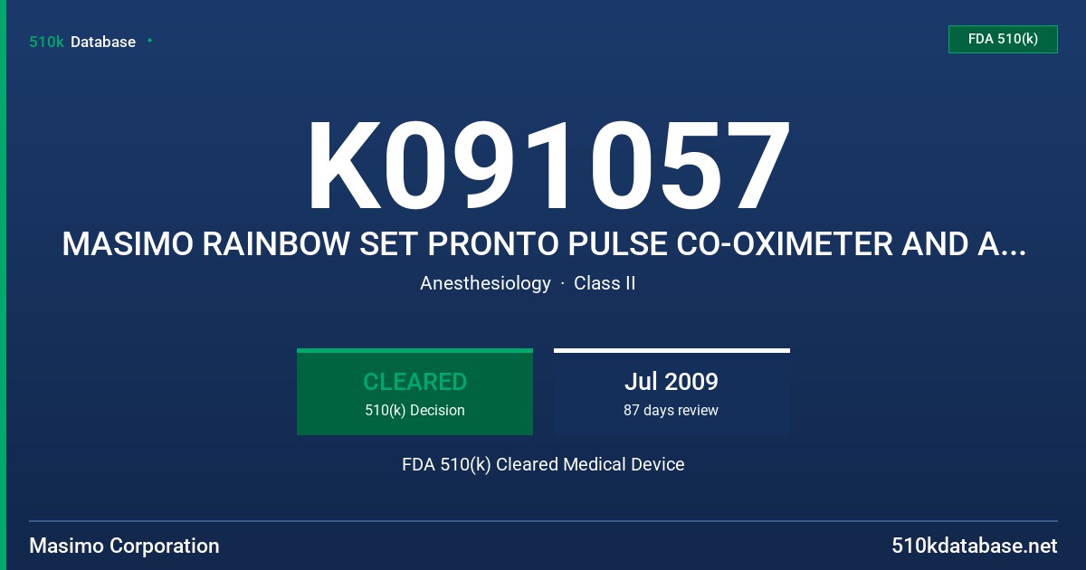 K091057 MASIMO RAINBOW SET PRONTO PULSE CO-OXIMETER AND ACCESSORIES FDA 510(k) Cleared Medical Device
