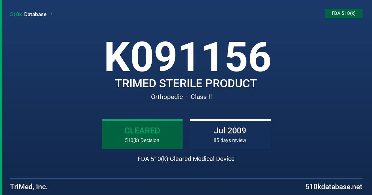 K091156 TRIMED STERILE PRODUCT FDA 510(k) Cleared Medical Device