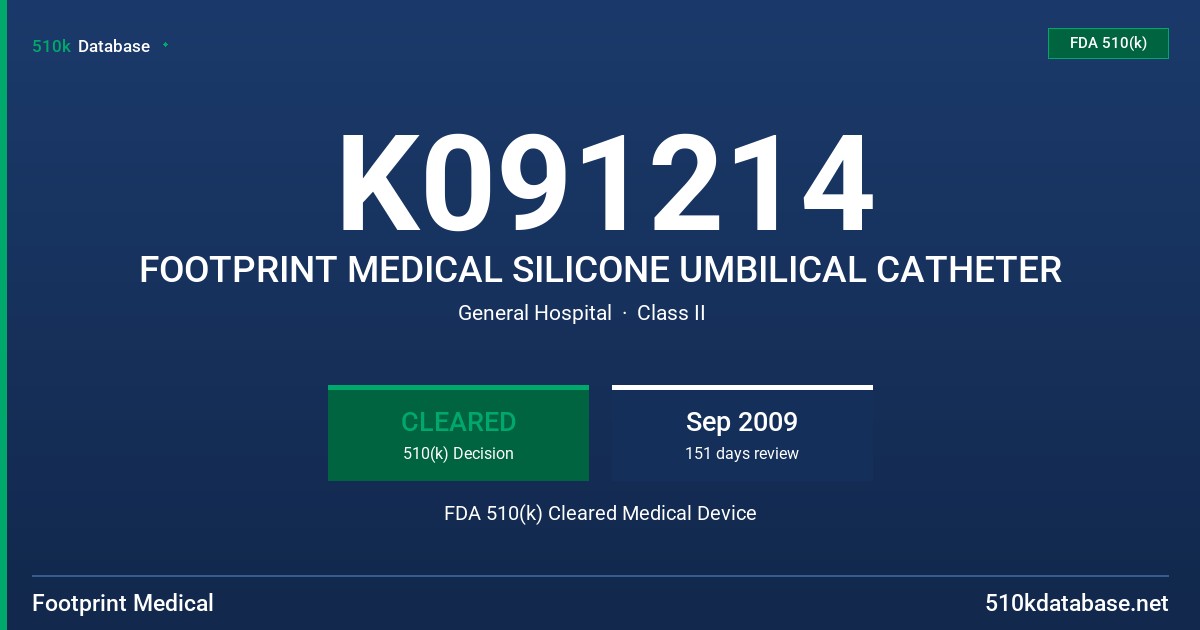 K091214 FOOTPRINT MEDICAL SILICONE UMBILICAL CATHETER FDA 510(k) Cleared Medical Device
