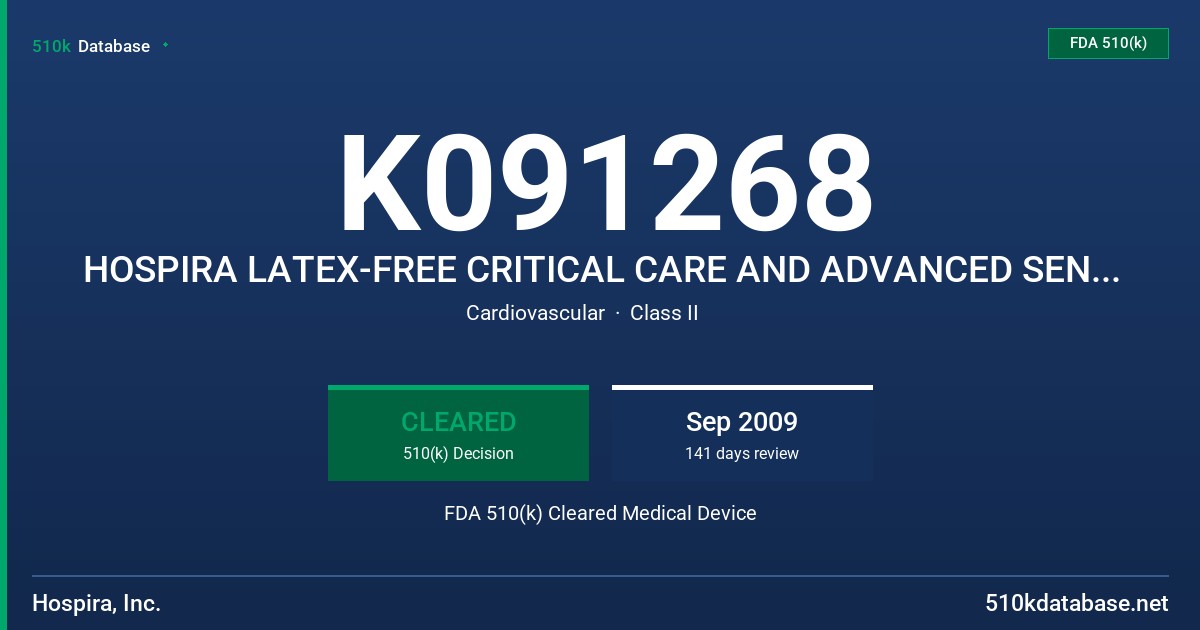K091268 HOSPIRA LATEX-FREE CRITICAL CARE AND ADVANCED SENSOR CATHETERS FDA 510(k) Cleared Medical Device