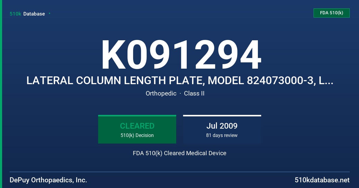 K091294 LATERAL COLUMN LENGTH PLATE, MODEL 824073000-3, LOCKED FUSION PLATE, MODEL 824077010, COMPRESSION FUSION PLATE, FDA 510(k) Cleared Medical Device