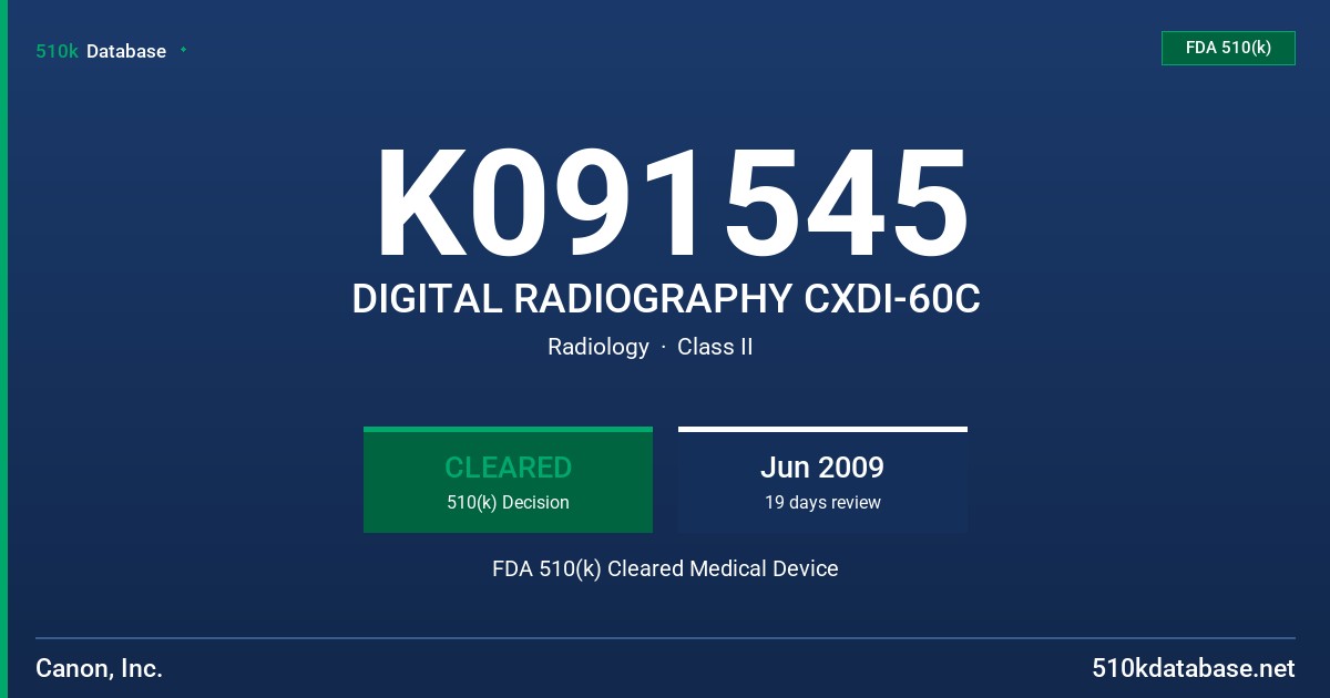 K091545 DIGITAL RADIOGRAPHY CXDI-60C FDA 510(k) Cleared Medical Device