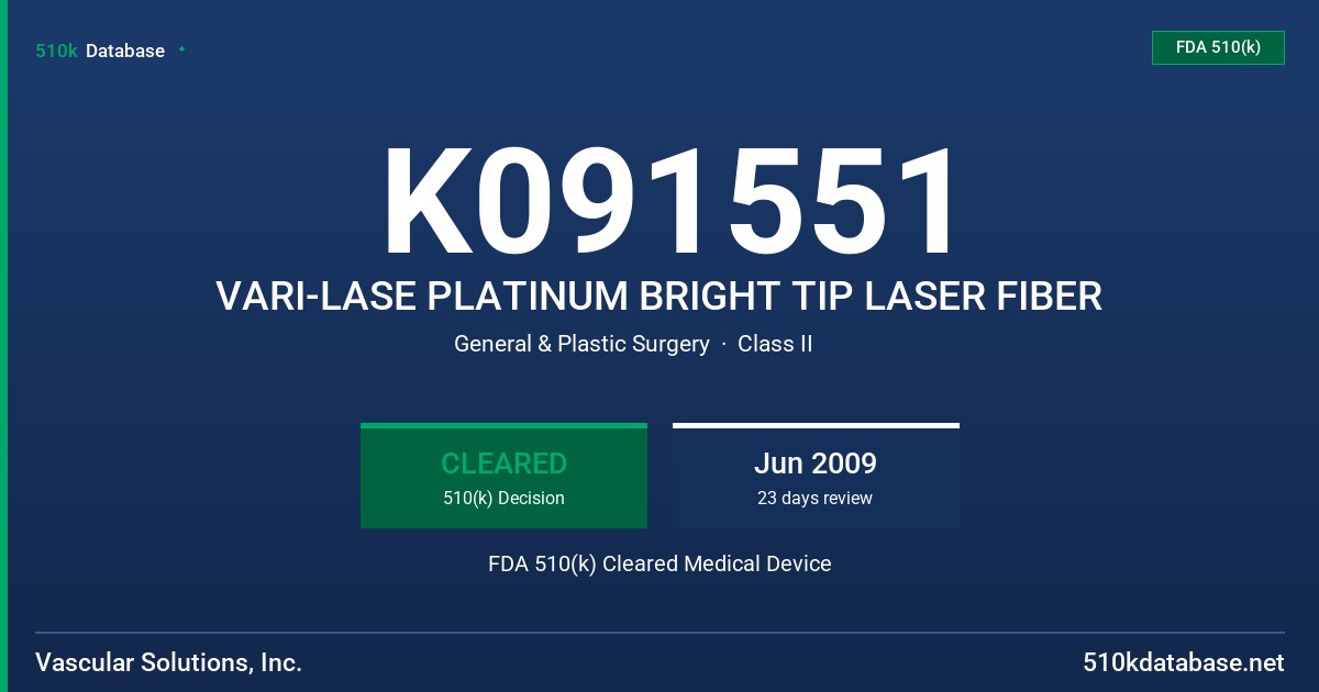 K091551 VARI-LASE PLATINUM BRIGHT TIP LASER FIBER FDA 510(k) Cleared Medical Device
