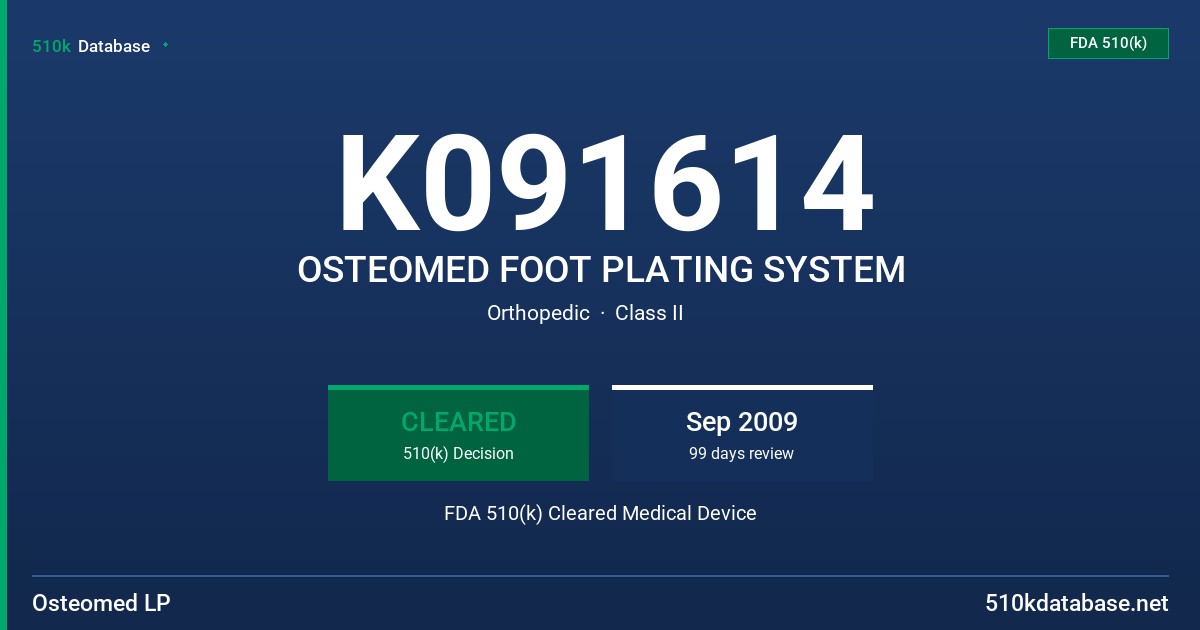 K091614 OSTEOMED FOOT PLATING SYSTEM FDA 510(k) Cleared Medical Device