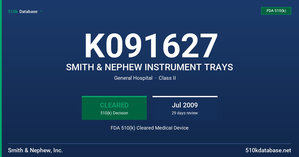 K091627 SMITH & NEPHEW INSTRUMENT TRAYS FDA 510(k) Cleared Medical Device