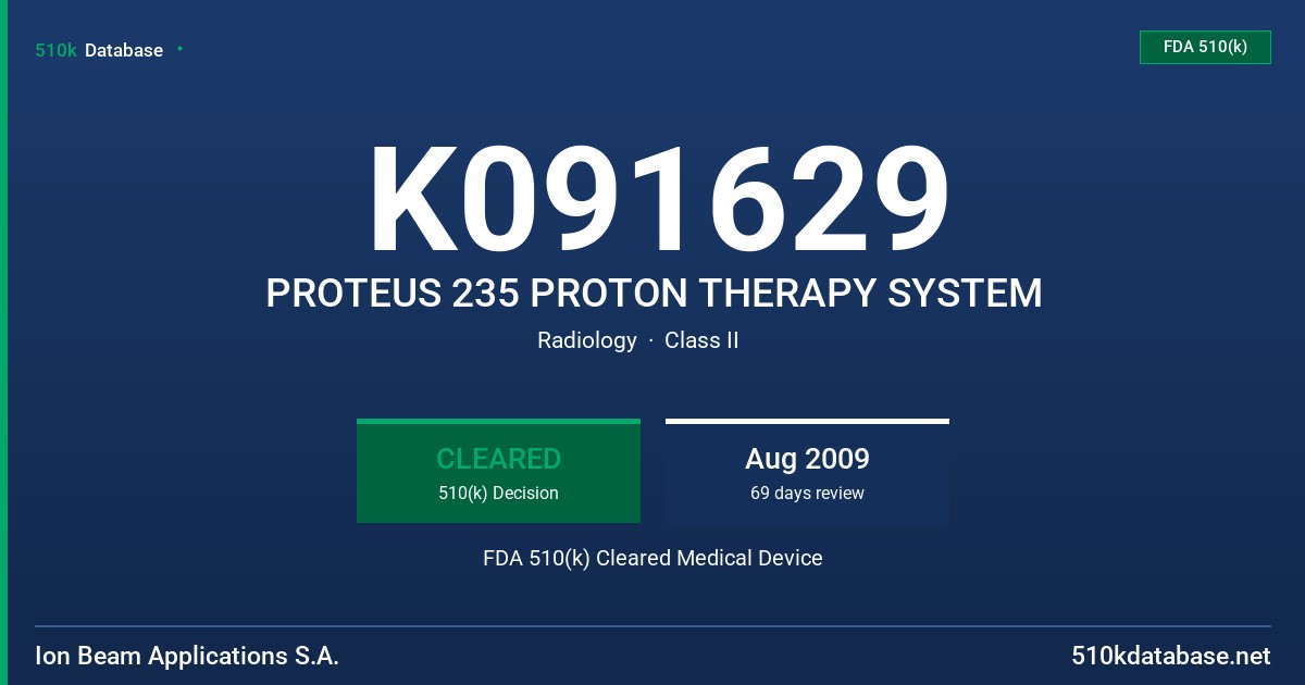 K091629 PROTEUS 235 PROTON THERAPY SYSTEM FDA 510(k) Cleared Medical Device