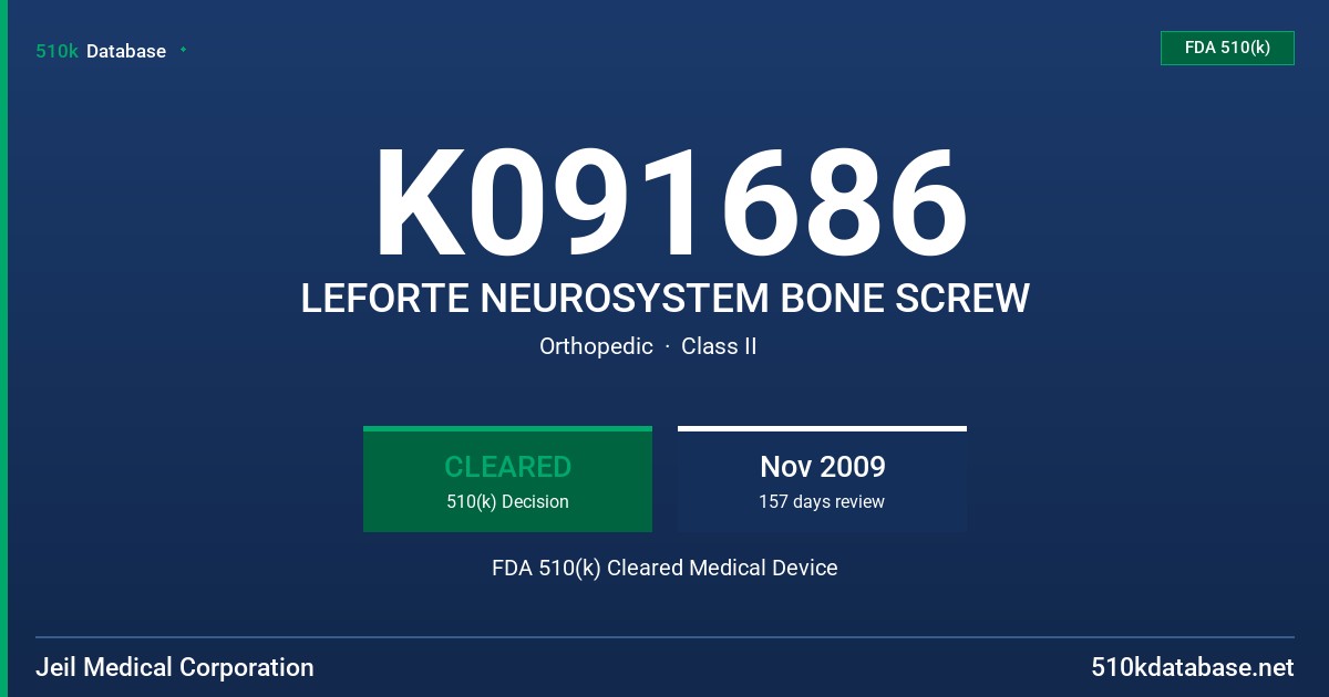 K091686 LEFORTE NEUROSYSTEM BONE SCREW FDA 510(k) Cleared Medical Device