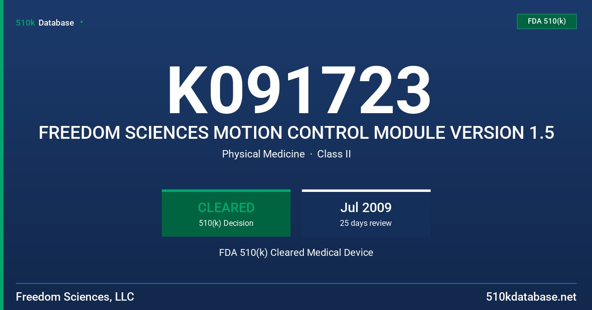 K091723 FREEDOM SCIENCES MOTION CONTROL MODULE VERSION 1.5 FDA 510(k) Cleared Medical Device