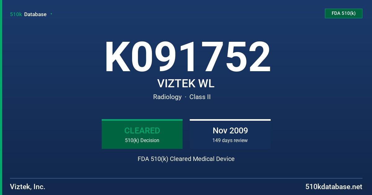 K091752 VIZTEK WL FDA 510(k) Cleared Medical Device