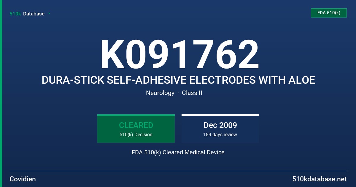 K091762 DURA-STICK SELF-ADHESIVE ELECTRODES WITH ALOE FDA 510(k) Cleared Medical Device