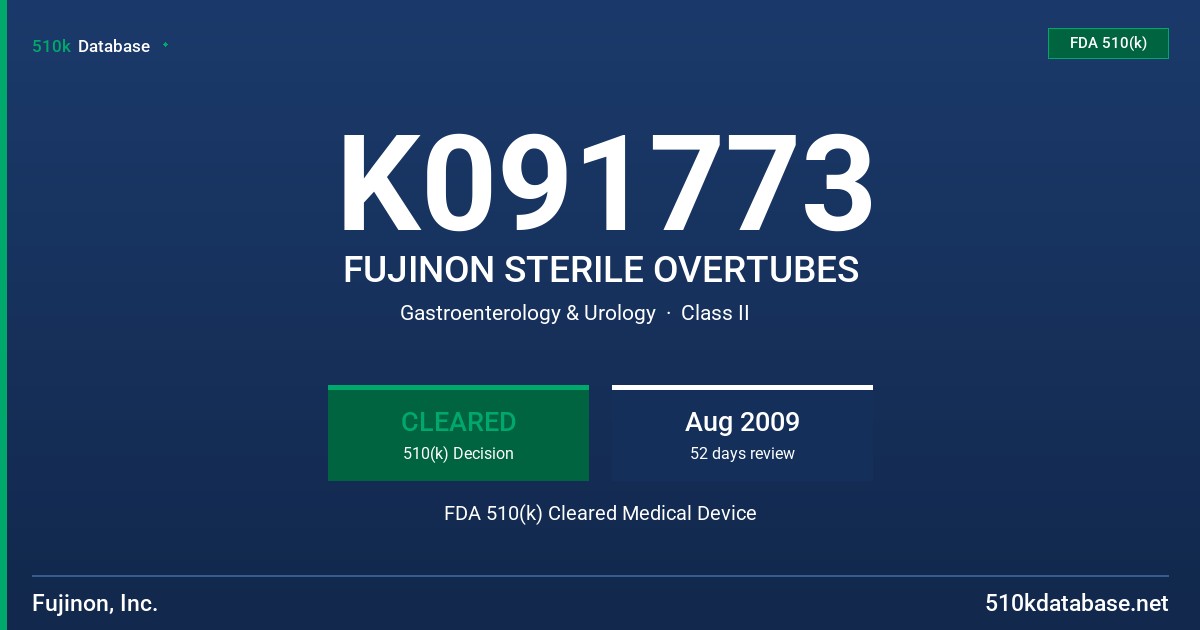 K091773 FUJINON STERILE OVERTUBES FDA 510(k) Cleared Medical Device