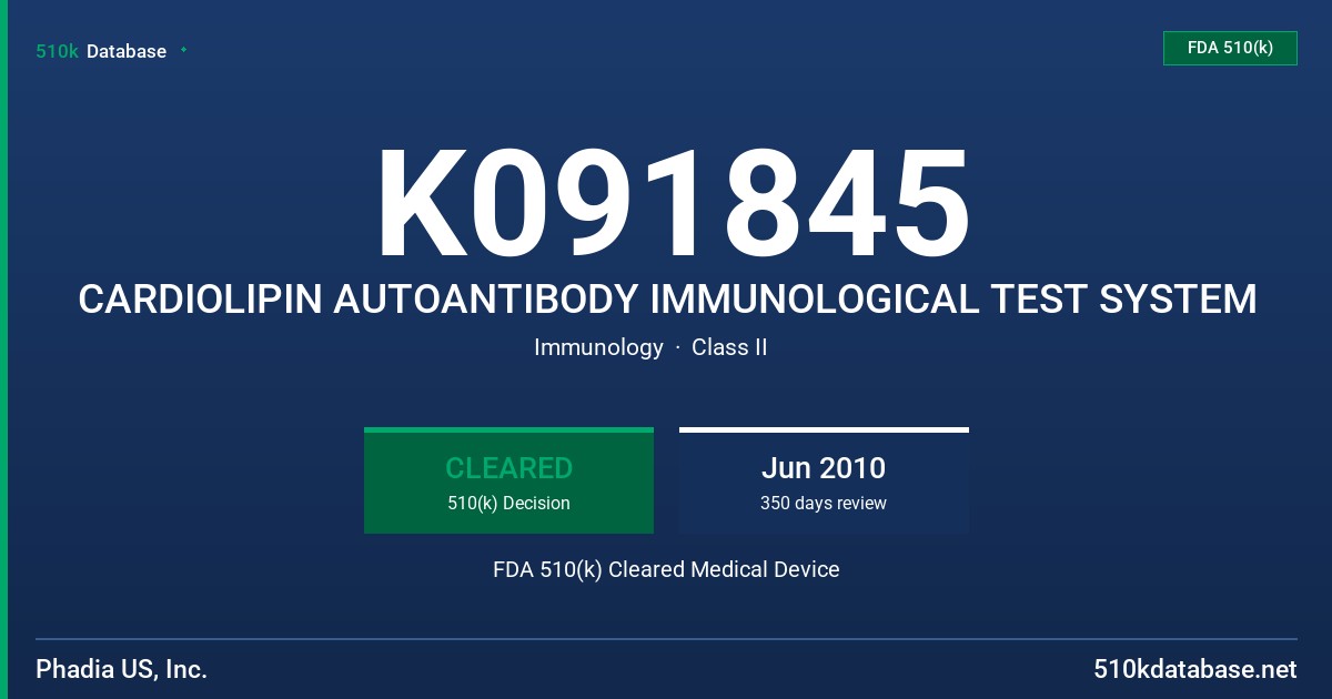 K091845 CARDIOLIPIN AUTOANTIBODY IMMUNOLOGICAL TEST SYSTEM FDA 510(k) Cleared Medical Device