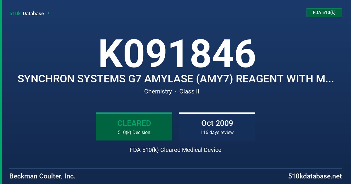 K091846 SYNCHRON SYSTEMS G7 AMYLASE (AMY7) REAGENT WITH MODEL(S) A71607 FDA 510(k) Cleared Medical Device