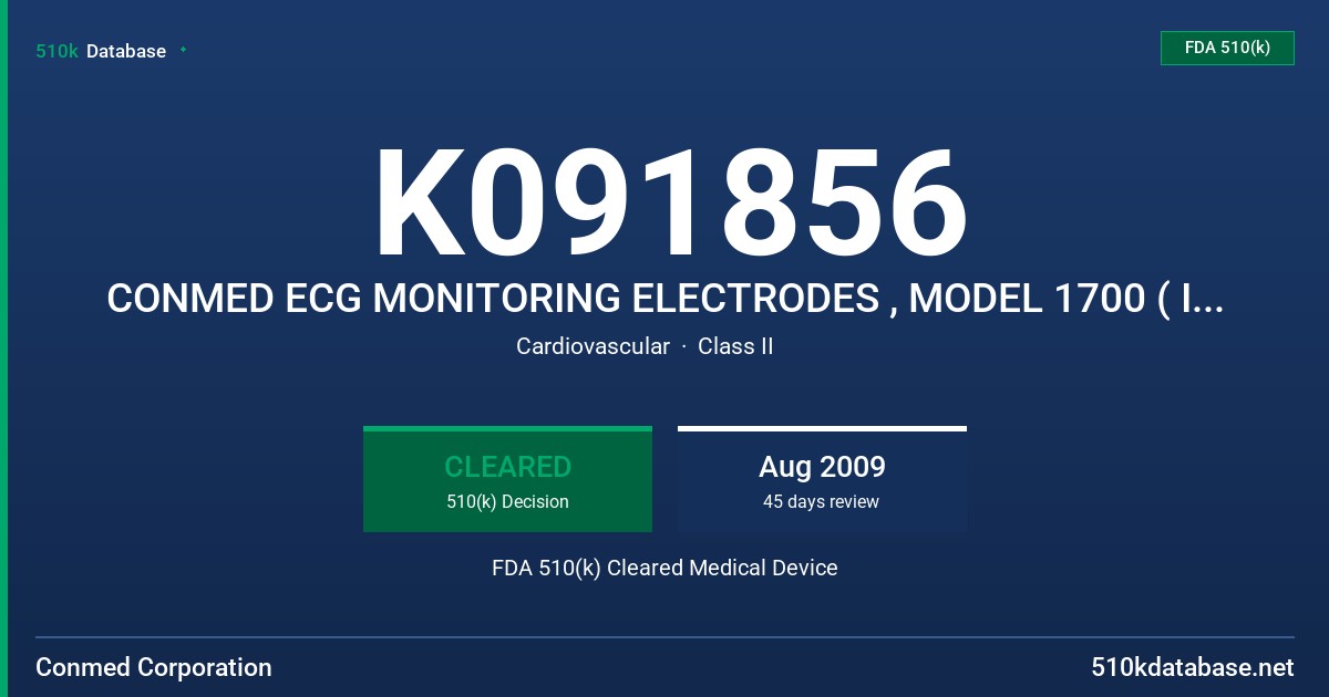 K091856 CONMED ECG MONITORING ELECTRODES , MODEL 1700 ( INCLUDING 2500), 1750, 2700, 2710, 1800, SERIES FDA 510(k) Cleared Medical Device