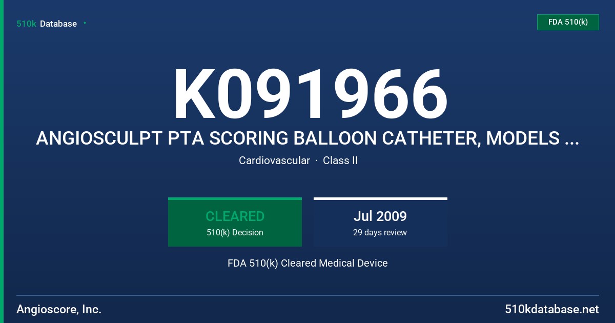 K091966 ANGIOSCULPT PTA SCORING BALLOON CATHETER, MODELS 2076-6040, 2092-6040, 2105-6040 FDA 510(k) Cleared Medical Device
