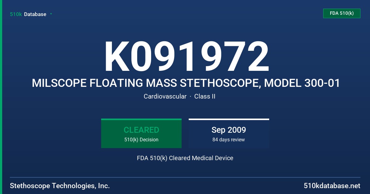 K091972 MILSCOPE FLOATING MASS STETHOSCOPE, MODEL 300-01 FDA 510(k) Cleared Medical Device