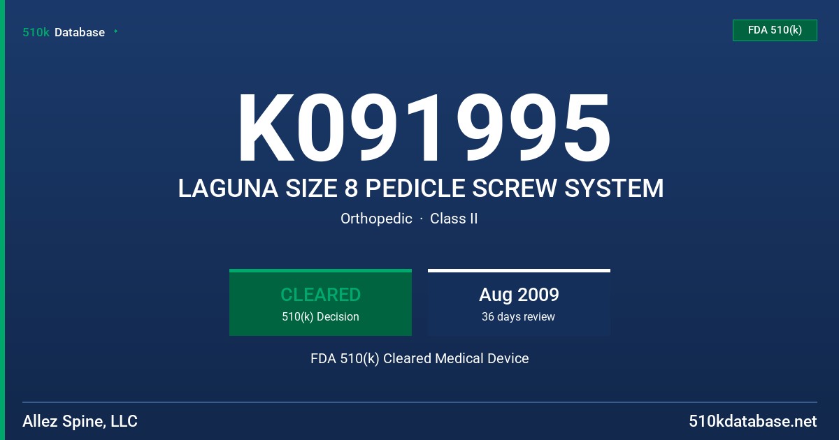 K091995 LAGUNA SIZE 8 PEDICLE SCREW SYSTEM FDA 510(k) Cleared Medical Device