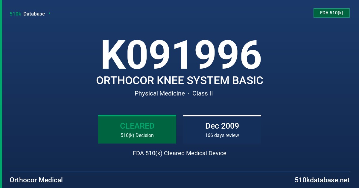 K091996 ORTHOCOR KNEE SYSTEM BASIC FDA 510(k) Cleared Medical Device