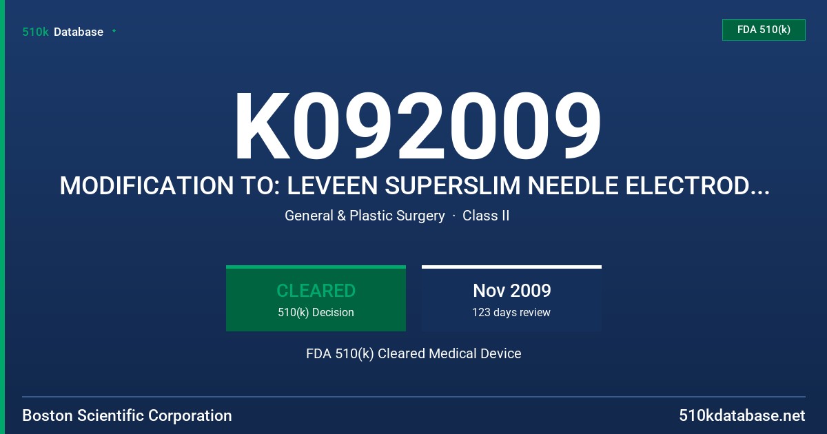 K092009 MODIFICATION TO: LEVEEN SUPERSLIM NEEDLE ELECTRODES, MODELS M001262260, M001262270, M001262280, M001262290 FDA 510(k) Cleared Medical Device