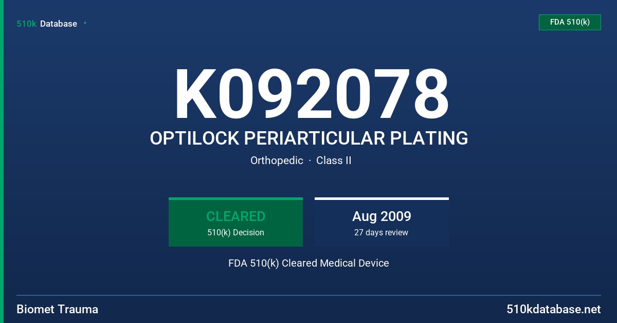 K092078 OPTILOCK PERIARTICULAR PLATING FDA 510(k) Cleared Medical Device