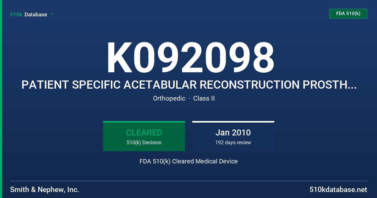 K092098 PATIENT SPECIFIC ACETABULAR RECONSTRUCTION PROSTHESIS FDA 510(k) Cleared Medical Device