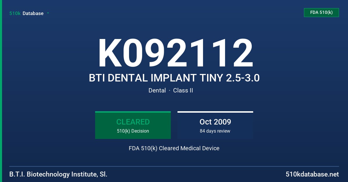 K092112 BTI DENTAL IMPLANT TINY 2.5-3.0 FDA 510(k) Cleared Medical Device