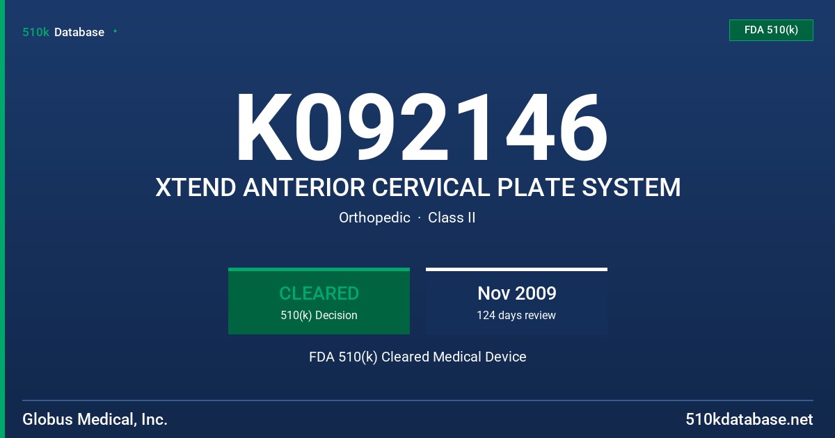 K092146 XTEND ANTERIOR CERVICAL PLATE SYSTEM FDA 510(k) Cleared Medical Device