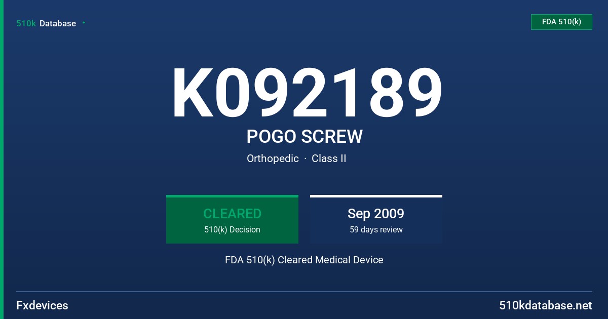 K092189 POGO SCREW FDA 510(k) Cleared Medical Device