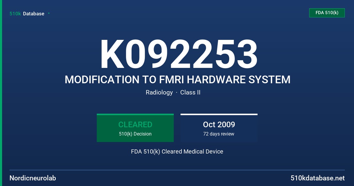 K092253 MODIFICATION TO FMRI HARDWARE SYSTEM FDA 510(k) Cleared Medical Device