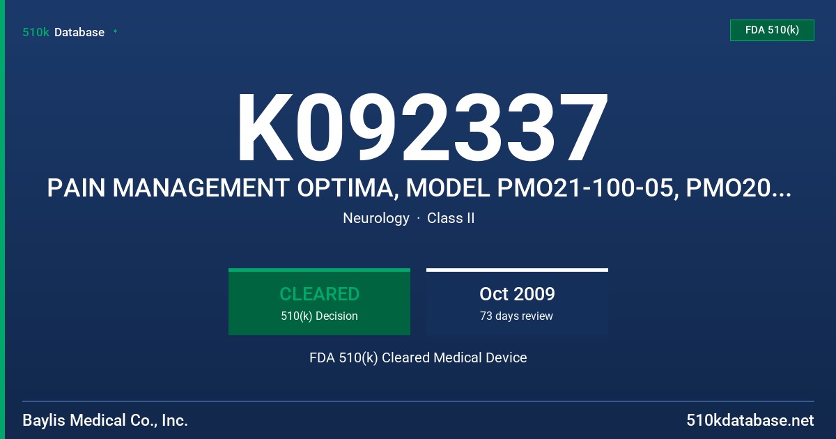K092337 PAIN MANAGEMENT OPTIMA, MODEL PMO21-100-05, PMO20-100-10CS, PMO20-145-10CS FDA 510(k) Cleared Medical Device
