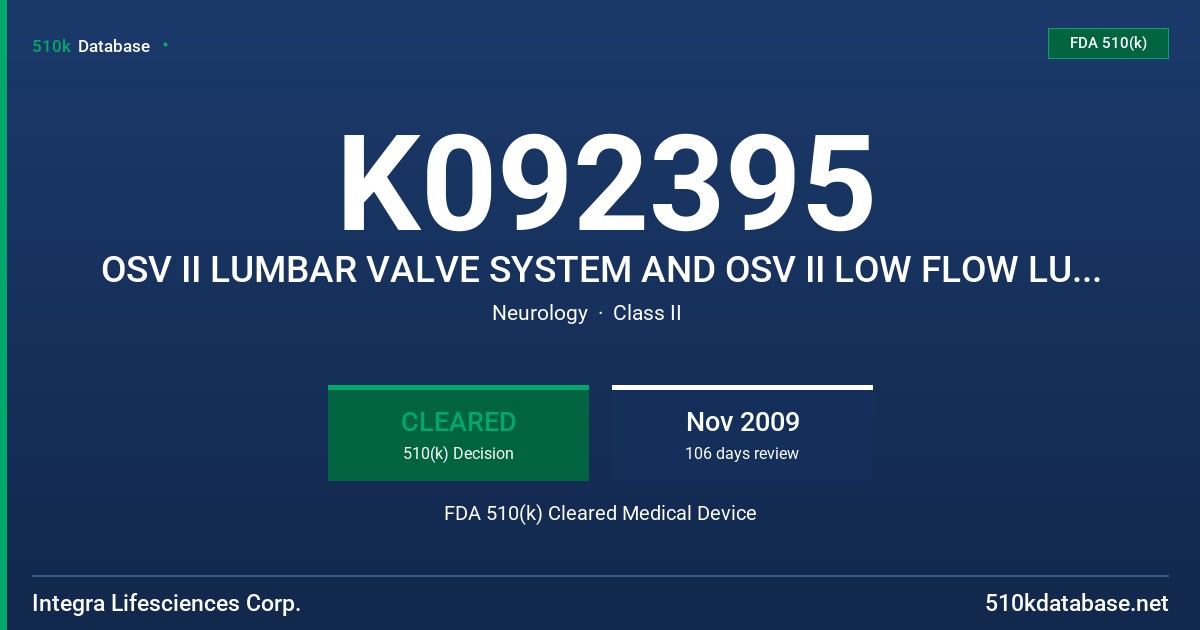 K092395 OSV II LUMBAR VALVE SYSTEM AND OSV II LOW FLOW LUMBAR VALVE SYSTEM FDA 510(k) Cleared Medical Device